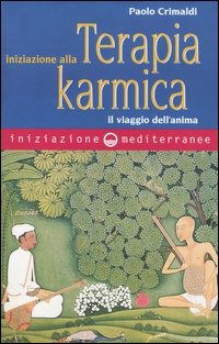 Cover for Paolo Crimaldi · Iniziazione Alla Terapia Karmica. Il Viaggio Dell'anima (Book)