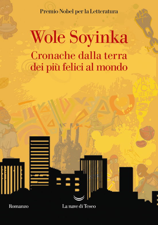 Cronache Della Terra Dei Piu Felici Al Mondo - Wole Soyinka - Books -  - 9788834611746 - 