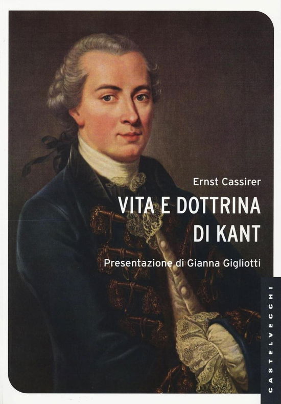 Cover for Ernst Cassirer · Vita E Dottrina Di Kant (Book)