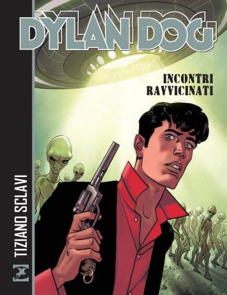 Cover for Tiziano Sclavi · Dylan Dog. Incontri Ravvicinati (Book)