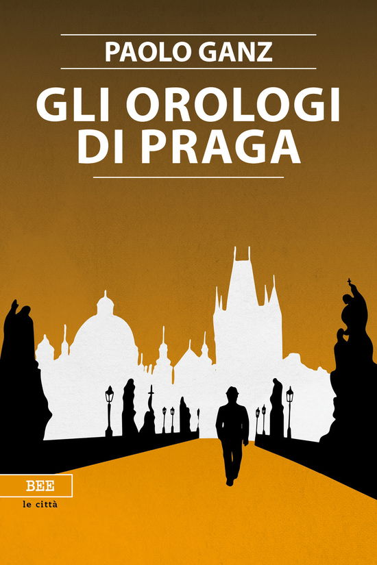 Cover for Paolo Ganz · Gli Orologi Di Praga (Book)