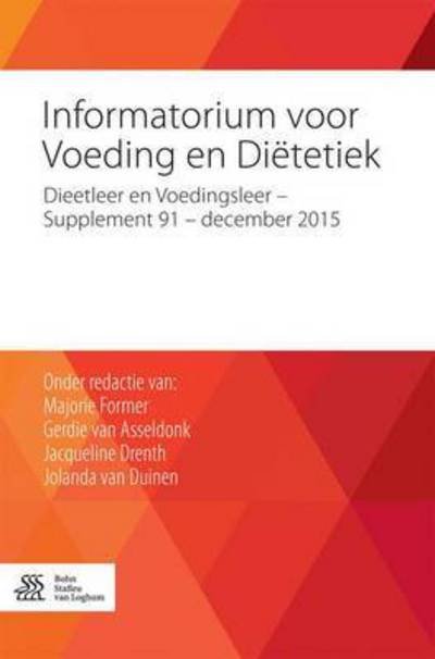 Informatorium Voor Voeding En Dietetiek: Dieetleer En Voedingsleer - Supplement 91 - December 2015 -  - Bøger - Bohn Stafleu Van Loghum - 9789036810746 - 25. maj 2016