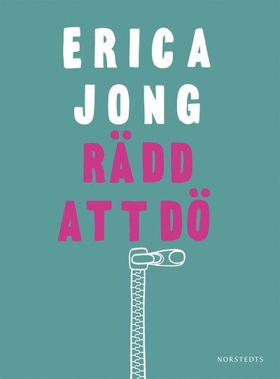 Rädd att dö - Erica Jong - Livros - Norstedts - 9789113072746 - 17 de março de 2016