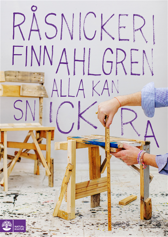 Finn Ahlgren · Råsnickeri : Alla kan snickra (Inbunden Bok) (2024)