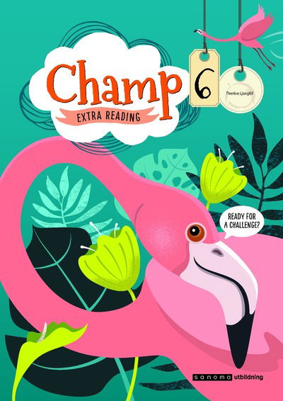 Champ Extra Reading 6 (5-pack) - Therese Ljunglöf - Książki - Sanoma Utbildning - 9789152356746 - 9 stycznia 2020