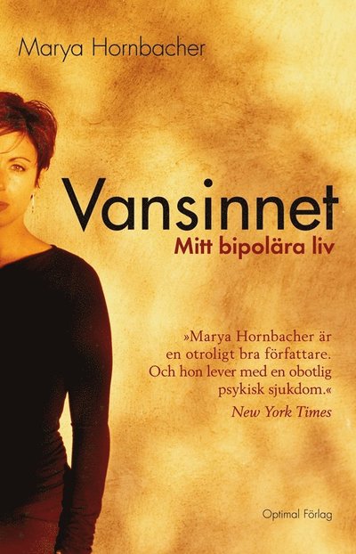 Cover for Marya Hornbacher · Psykologi: Vansinnet - Mitt bipolära liv (Bound Book) (2009)