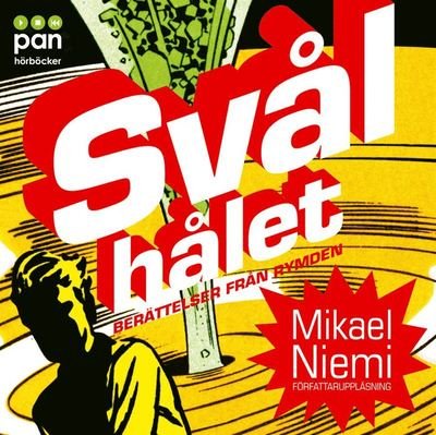 Cover for Mikael Niemi · Svålhålet (Hörbok (MP3)) (2007)