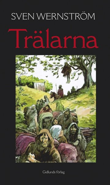 Cover for Sven Wernström · Trälarna (Paperback Book) (2013)