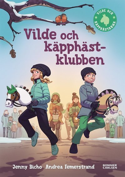 Vilde och käpphästklubben - Jenny Bicho - Bøger - Bonnier Carlsen - 9789179793746 - 15. januar 2024
