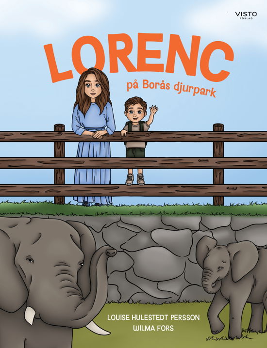 Lorenc på Borås djurpark - Louise Hulestedt Persson - Books - Visto Förlag - 9789180737746 - July 12, 2024