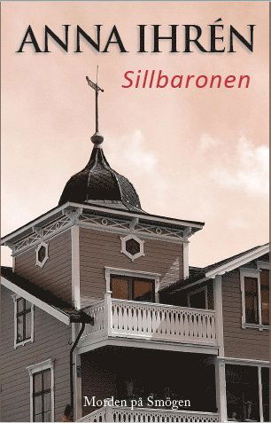 Morden på Smögen: Sillbaronen - Anna Ihrén - Books - Fri Press - 9789185972746 - November 21, 2016