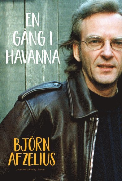 Cover for Bjørn Afzelius · En gång i Havanna (Bound Book) (2018)