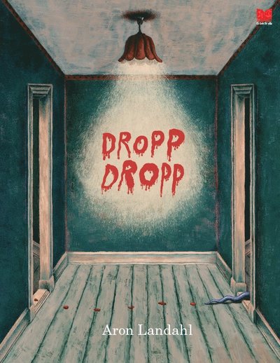 Dropp dropp - Aron Landahl - Böcker - En bok för alla - 9789189929746 - 10 mars 2025