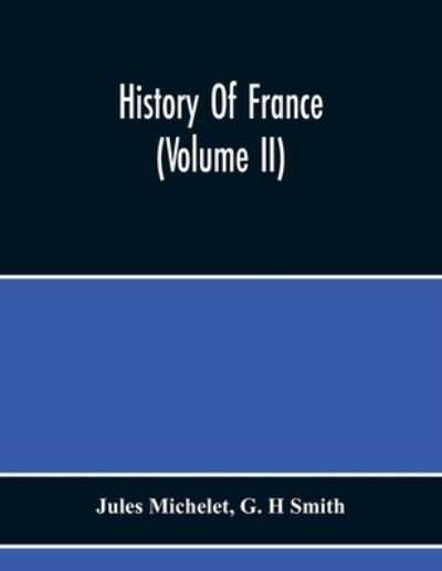 Cover for Jules Michelet · History Of France (Volume Ii) (Paperback Book) (2020)