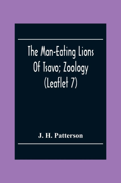 Cover for J H Patterson · The Man-Eating Lions Of Tsavo; Zoology (Leaflet 7) (Paperback Book) (2020)