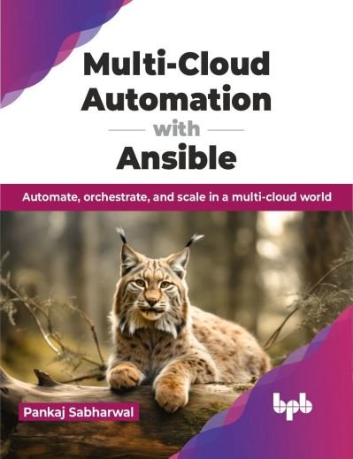Cover for Pankaj Sabharwal · Multi-Cloud Automation with Ansible: Automate, orchestrate, and scale in a multi-cloud world (Paperback Book) [English edition] (2024)