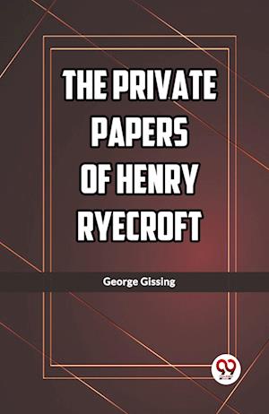 Cover for George Gissing · The Private Papers of Henry Ryecroft (Edition2023) (Paperback Book) (2023)
