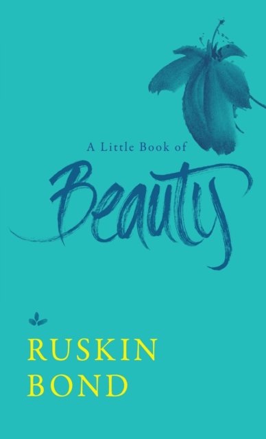 Cover for Ruskin Bond · A Little Book of Beauty (Paperback Book) (2018)