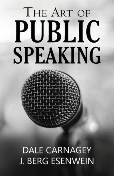 Cover for Dale Carnagey · The Art of Public Speaking (Paperback Book) (2021)