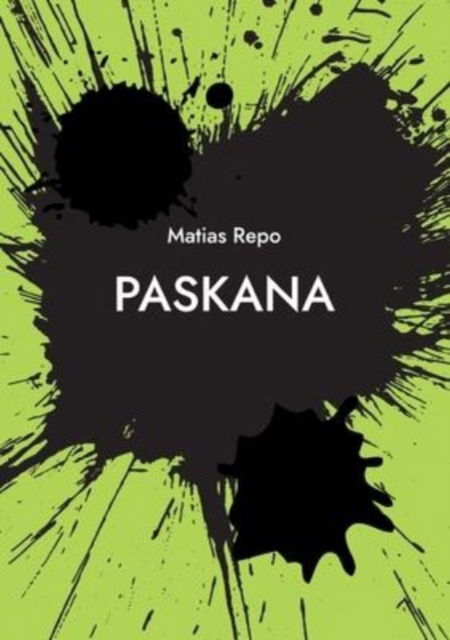 Cover for Matias Repo · Paskana (Paperback Book) (2022)