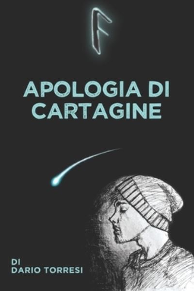 Cover for Sara Giacomini · Apologia di Cartagine: Edizione speciale - Le Visioni Di Dario Torresi (Paperback Book) (2020)