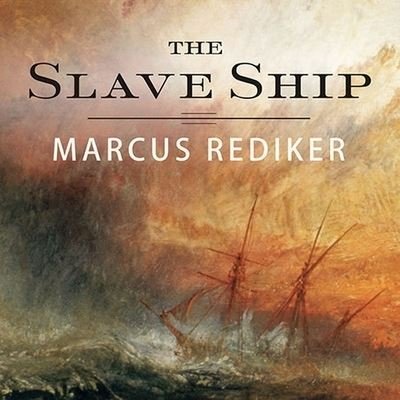 Cover for Marcus Rediker · The Slave Ship (CD) (2007)