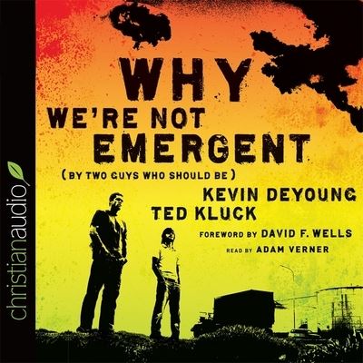 Cover for Kevin DeYoung · Why We're Not Emergent (CD) (2015)