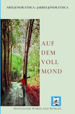 Jarres J Etsica · Auf dem vollmond: German Translation (Paperback Book) (2024)
