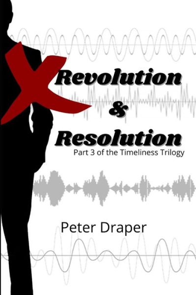 Cover for Peter Draper · Revolution and Resolution: Part 3 of the Timeliness Trilogy - Timeliness (Paperback Book) (2022)