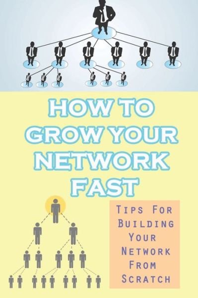 Cover for Blaine Remmick · How To Grow Your Network Fast (Pocketbok) (2021)