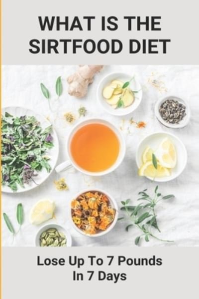 Cover for Dewey Ricker · What Is The Sirtfood Diet (Paperback Bog) (2021)
