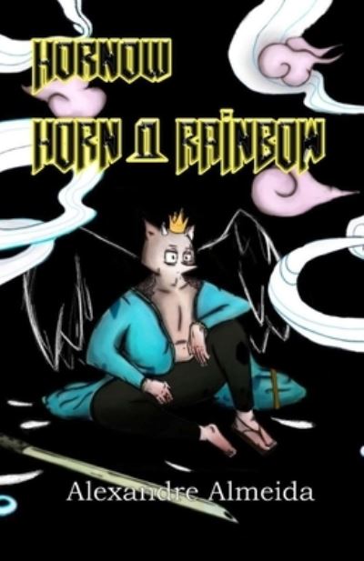 Cover for Alexandre Almeida · Hornow: Horn And Rainbow (Paperback Book) (2021)