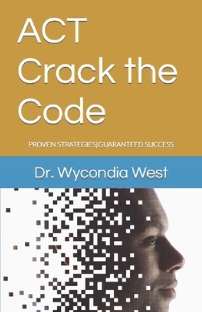 Cover for Wycondia West · ACT Crack the Code (revised) (Paperback Book) (2017)