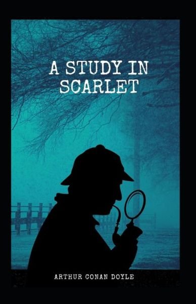 Cover for Arthur Conan Doyle · A Study in Scarlet (Sherlock Holmes series Book 1 classics illustrated) (Taschenbuch) (2021)