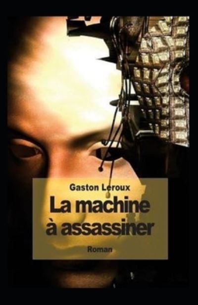 Cover for Gaston LeRoux · La Machine a assassiner Annote (Taschenbuch) (2021)