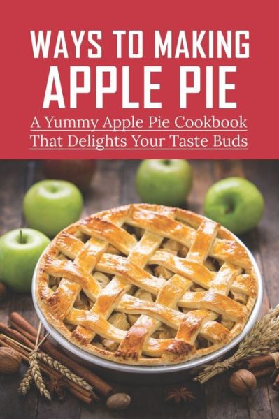 Cover for Trenton Mund · Ways To Making Apple Pie (Paperback Book) (2021)