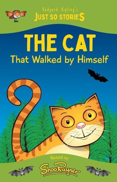 The Cat That Walked by Himself - Rudyard Kipling - Livros - Independently Published - 9798555955746 - 30 de outubro de 2020