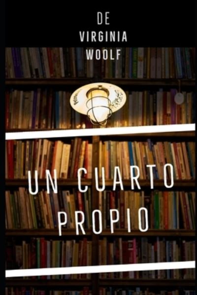 Cover for Virginia Woolf · Un Cuarto Propio (Pocketbok) (2020)