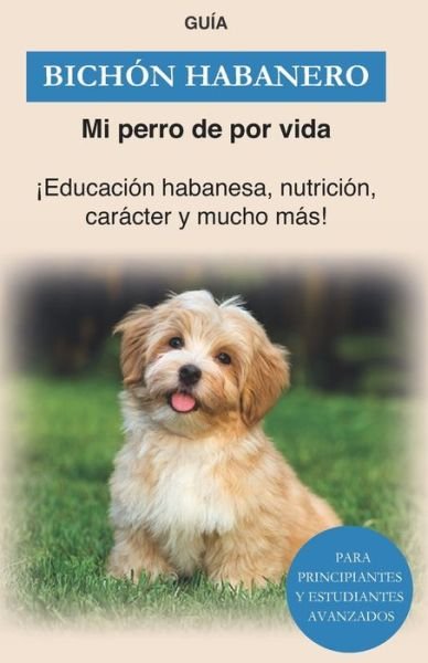 Cover for Mi Perro de Por Vida · Bichon Habanero (Taschenbuch) (2020)