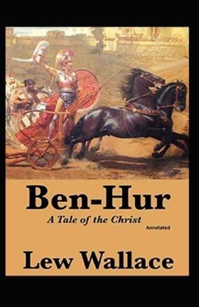 Cover for Lewis Wallace · Ben-Hur -A Tale of the Christ Annotated (Paperback Book) (2020)