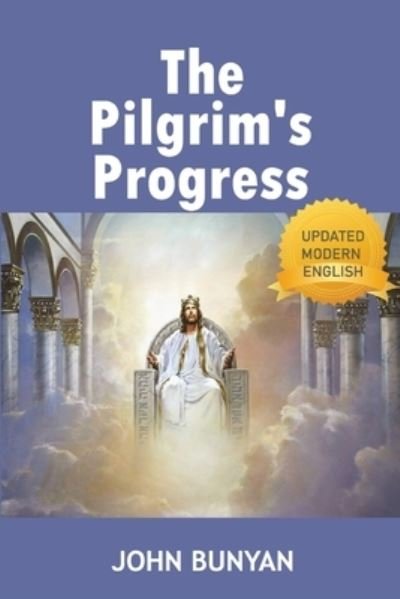 The Pilgrim's Progress - John Bunyan - Bøker - Independently Published - 9798590761746 - 5. januar 2021