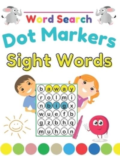 Cover for Dot To Dot Sm Kids · Dot Markers Sight Words Word Search (Pocketbok) (2021)