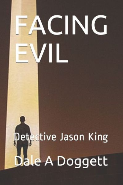 Cover for Dale a Doggett · Facing Evil (Paperback Book) (2020)