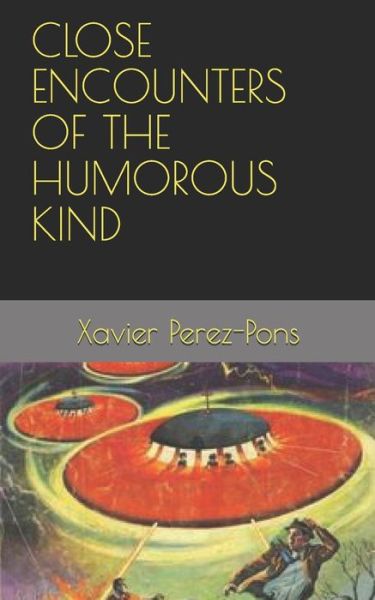 Cover for Xavier Perez-Pons · Close Encounters of the Humorous Kind (Paperback Book) (2020)