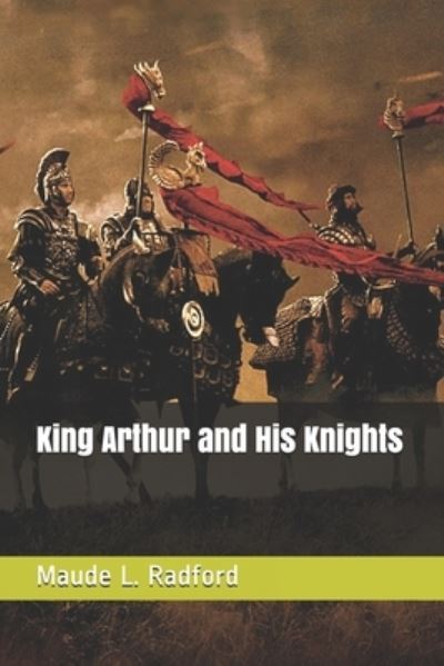 Cover for Maude L. Radford · King Arthur and His Knights (N/A) (2021)