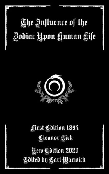 Cover for Eleanor Kirk · The Influence of the Zodiac Upon Human Life (Paperback Book) (2020)