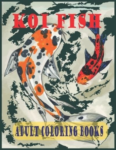 Cover for Farabi Foysal · Koi Fish Adult Colorin Books (Paperback Book) (2021)