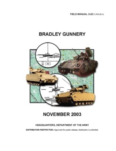 Cover for U S Army · FM 3-22.1 Bradley Gunnery (Paperback Book) (2021)