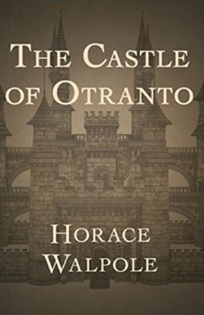 Cover for Horace Walpole · The Castle of Otranto Annotated (Pocketbok) (2021)