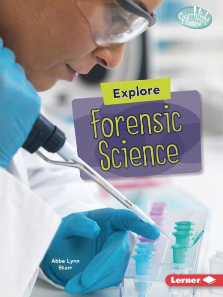 Cover for Abbe Lynn Starr · Explore Forensic Science (Book) (2024)